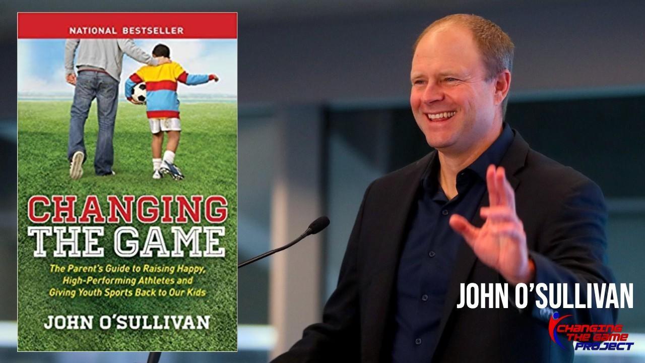 Best Books For Youth Soccer Parents and Players: ‘Changing the Game’ By John O’ Sullivan